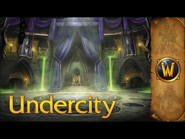 Undercity - Music & Ambience - World of Warcraft