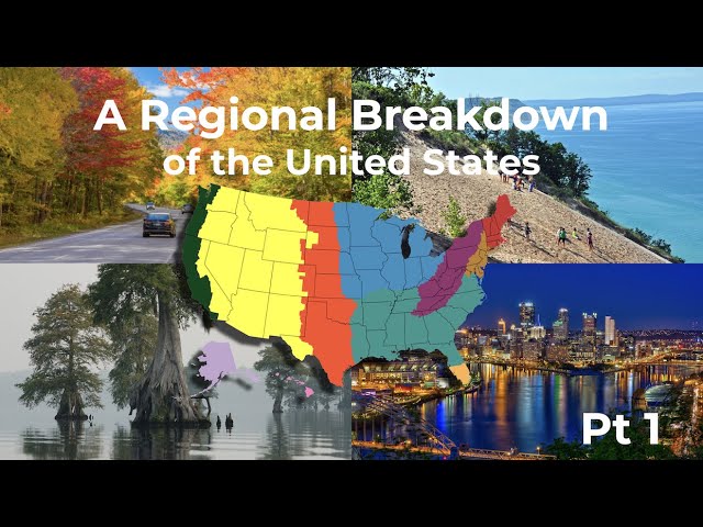 A Regional Breakdown of the United States - Part One