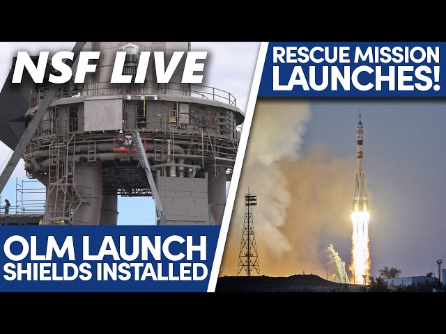 NSF Live: SpaceX puts finishing touches on Starship pad, Russia launches rescue mission, and more