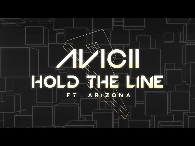 Avicii - Hold The Line ft. A R I Z O N A [Lyric Video]