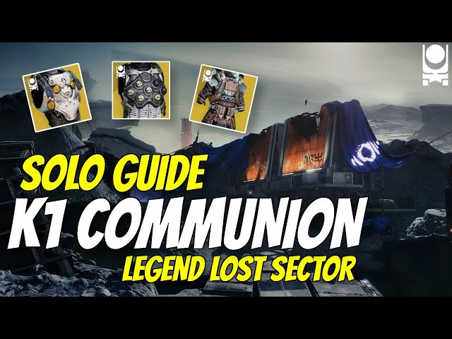 LOW LEVEL K1 Communion LEGEND Lost Sector SOLO GUIDE - FAST & EASY Exotic Farm - Destiny 2