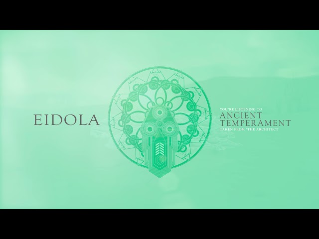 Eidola - Ancient Temperament