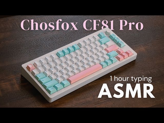 [Typing ASMR] Relaxing sounds on a thocky board | Chosfox CF81 Pro | 1 Hour