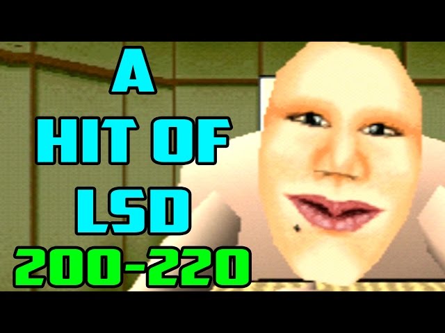 A Hit of LSD! (Days 200-220)