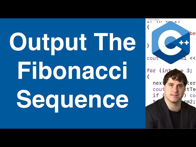 Output The Fibonacci Sequence | C++ Example