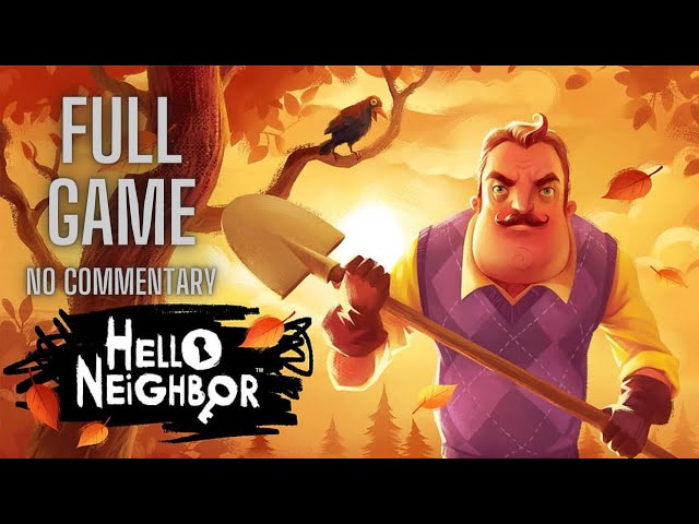 Hello Neighbor | Full Game Walkthrough | No Commentary | Act 1, 2, 3, 4