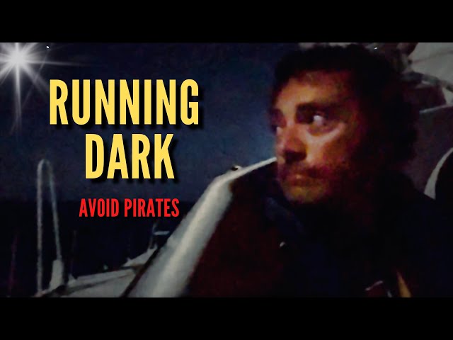 RUNNING DARK to avoid PIRATES - Sailing Life on Jupiter EP117