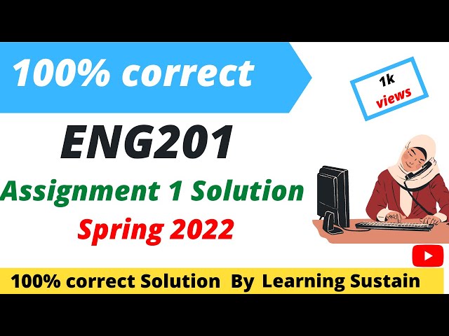 Eng201 Assignment 1 Solution 2022 l ENG201 Assignment 1 Solution Spring 2022 l 100% Correct Solution