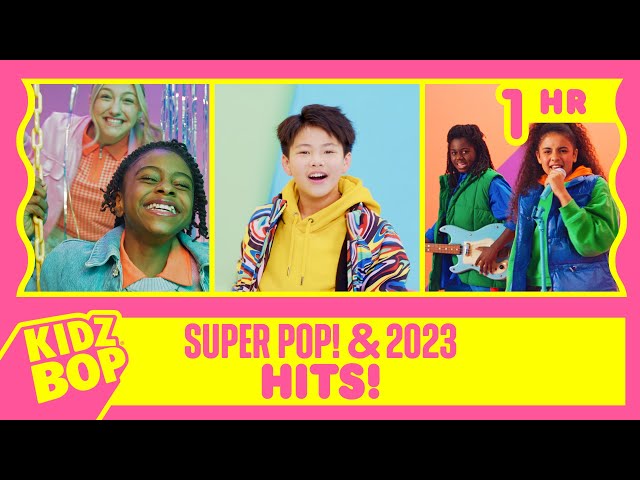 1 Hour of KIDZ BOP Super POP and KIDZ BOP 2023 Hits!