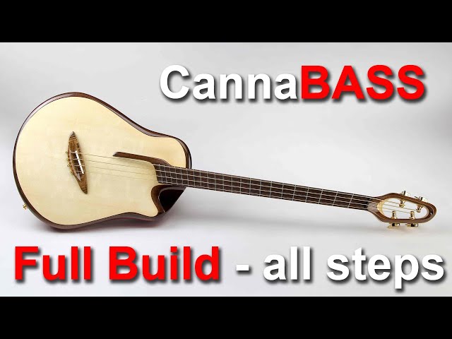 Making an Acoustic Bass Guitar - the "Canna Bass" - Full Build