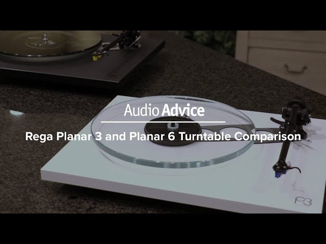Rega Planar 3 and Planar 6 Turntable Comparison