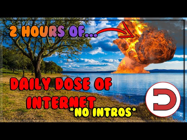 2 Hours of Daily Dose Of Internet *NO INTROS*