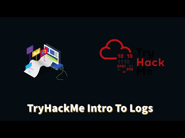 Introduction to Logging & Logs | TryHackMe Intro to Logs