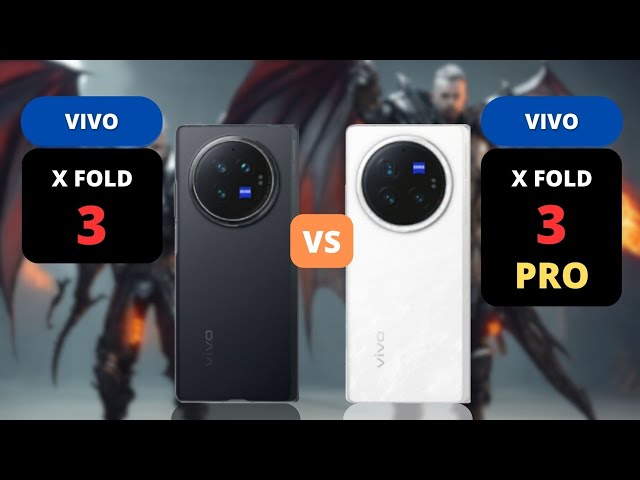 Vivo X Fold 3 5G vs Vivo X Fold 3 Pro 5G | PHONE COMPARISON