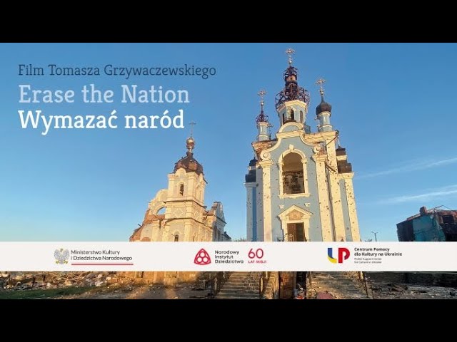‘Erase the Nation’ – documentary on the Russian crimes against Ukraine's cultural heritage