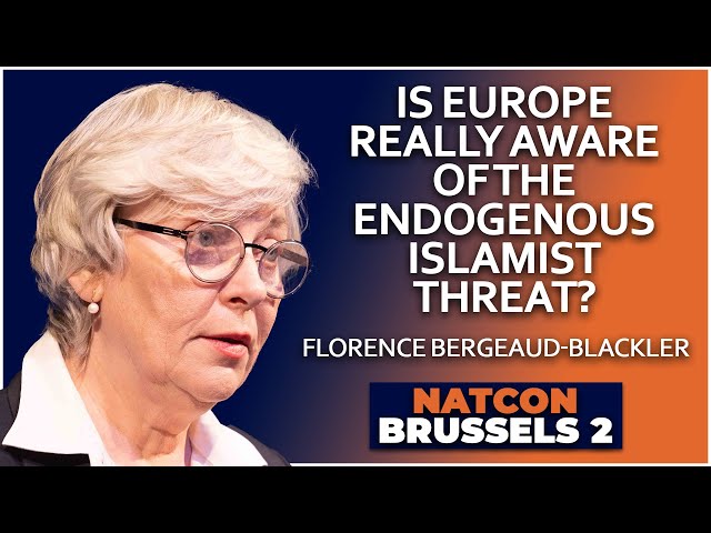 Florence Bergeaud-Blackler | Is Europe Aware of the Endogenous Islamist Threat? | NatCon Brussels 2