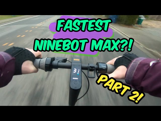 Fastest Ninebot MAX - Part 2 - Testing!