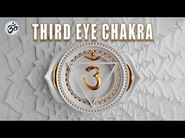 THIRD EYE CHAKRA Powerful Healing Meditation Music - Open Third Eye - Pineal Gland Activation