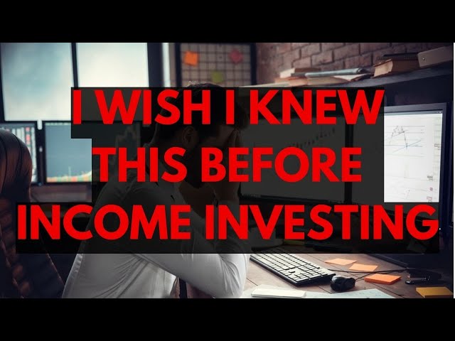 What I Wish I Knew Before Becoming an Income Investor