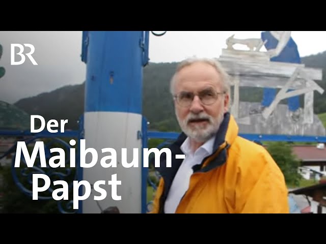 Maibaum-Prüfung im Sommer: Reit im Winkl und Ruhpolding zittern | Schwaben & Altbayern | BR