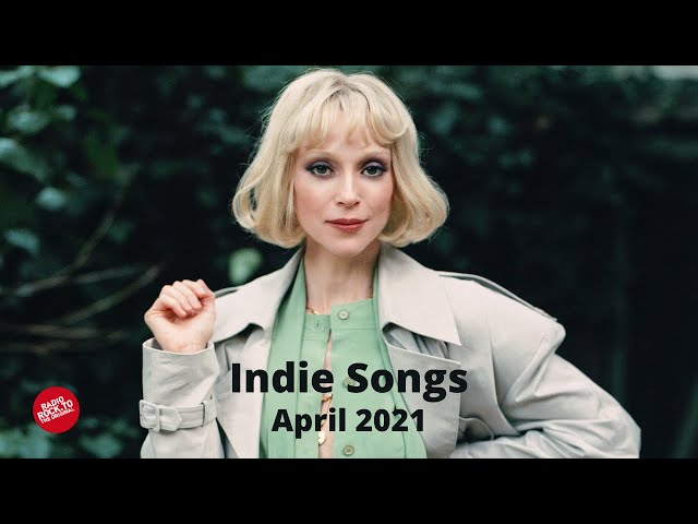 Indie/Rock/Alternative/Folk Compilation - April 2021