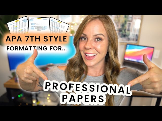 How to Format a Profession Paper in APA 7th Edition