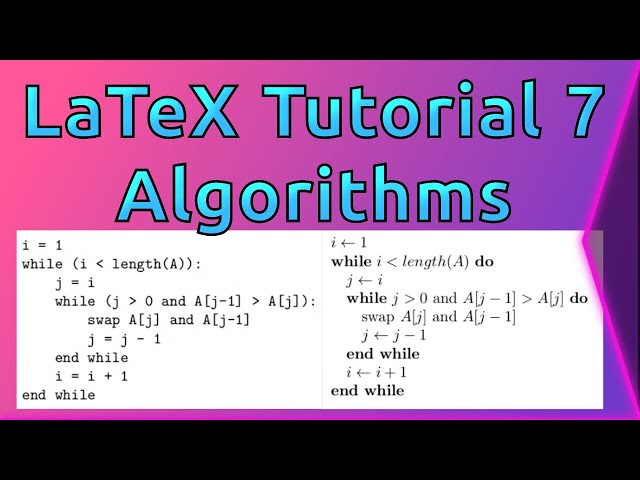 LaTeX Tutorial 7 – Algorithms