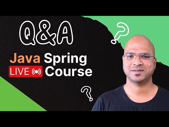Java Spring Live Course Q&A