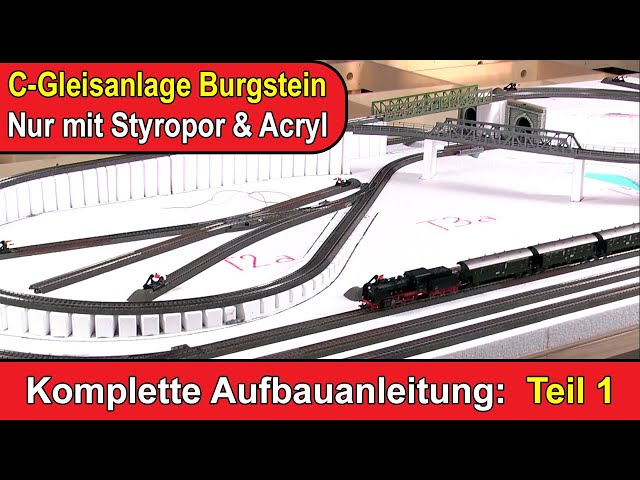 Komplette Aufbauanleitung für die Modellbahnanlage Burgstein - Teil 1
