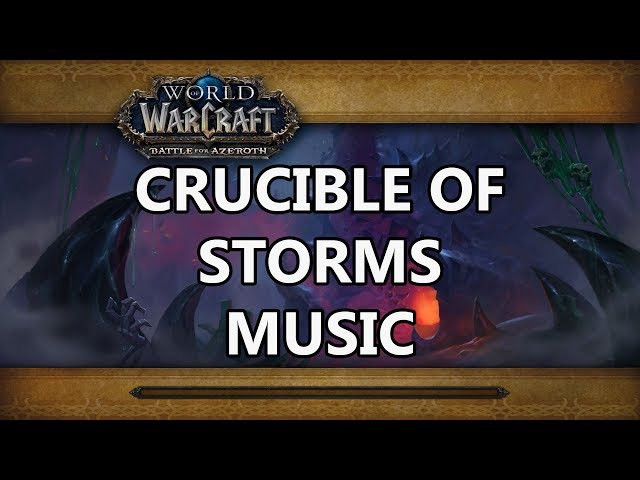 Crucible of Storms Raid Music - Battle for Azeroth