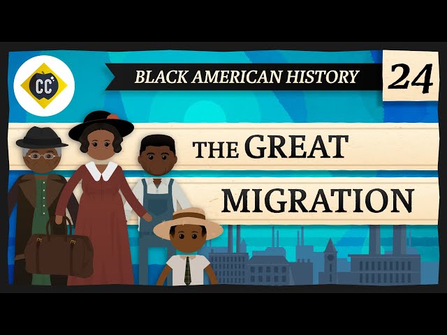 The Great Migration: Crash Course Black American History #24