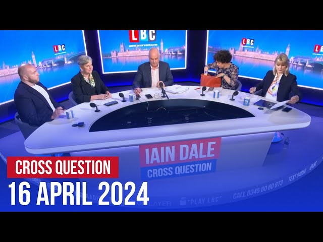 Cross Question with Iain Dale 16/04 | Watch Again