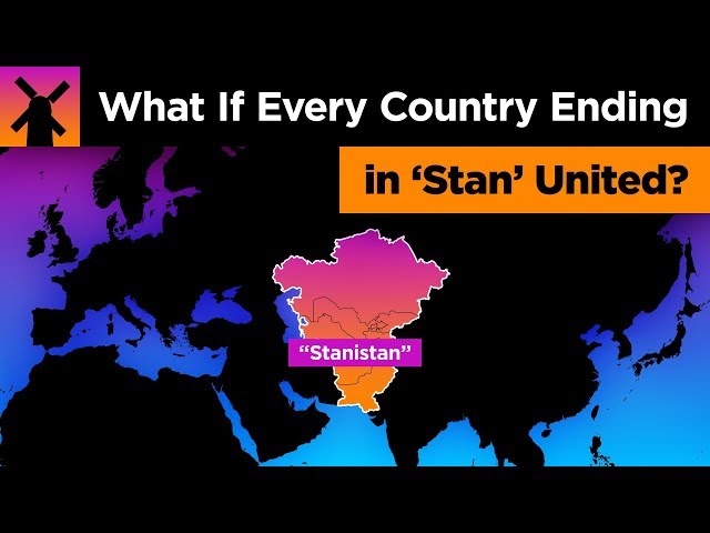 What If Every Country Ending in "Stan" United?