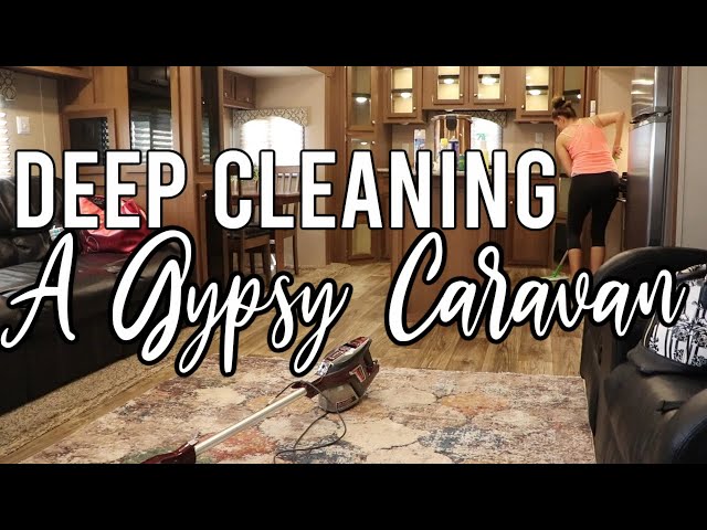 DEEP CLEANING A GYPSY TRAVEL TRAILER - GYPSY HOUSE WIFE CLEANING MOTIVATION