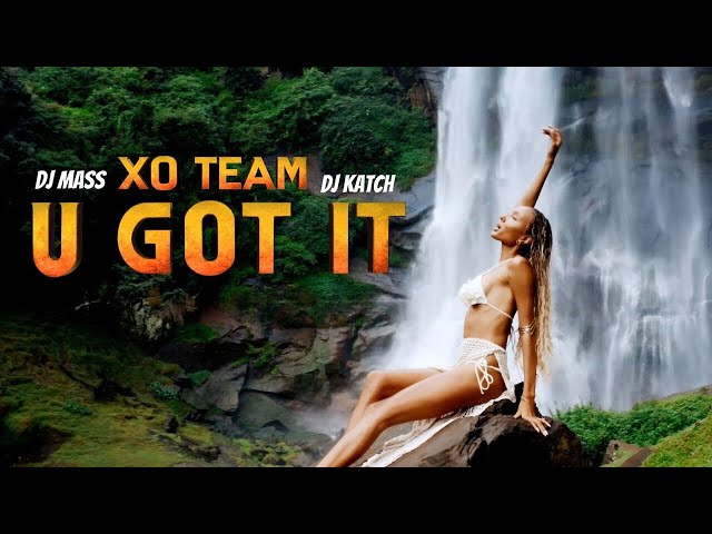 XO TEAM, DJ Katch, DJ Mass - U Got It (Official Music Video)