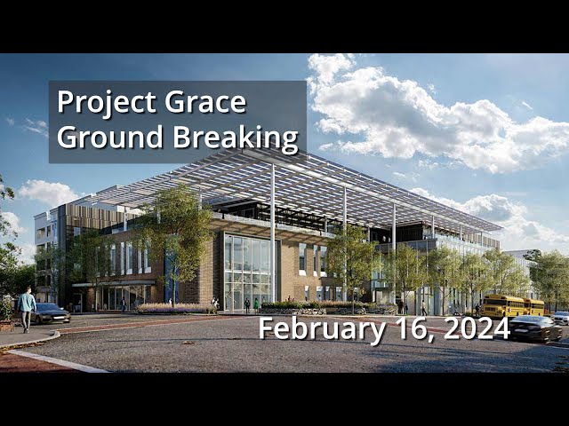 Project Grace Ground Breaking - February 16, 2024