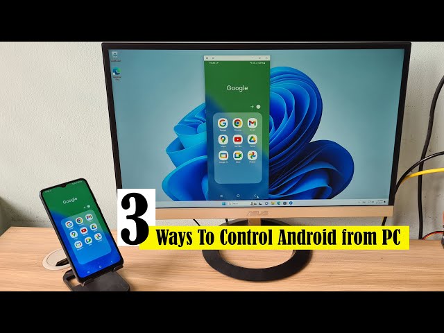 3 Simple Methods to Control Your Android Device from Your PC/Laptop