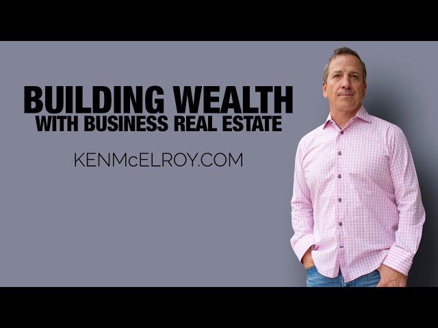Use this to build wealth with your business real estate...