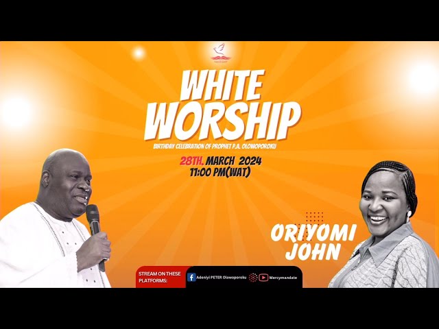 ORIYOMI JOHN || WHITE WORSHIP