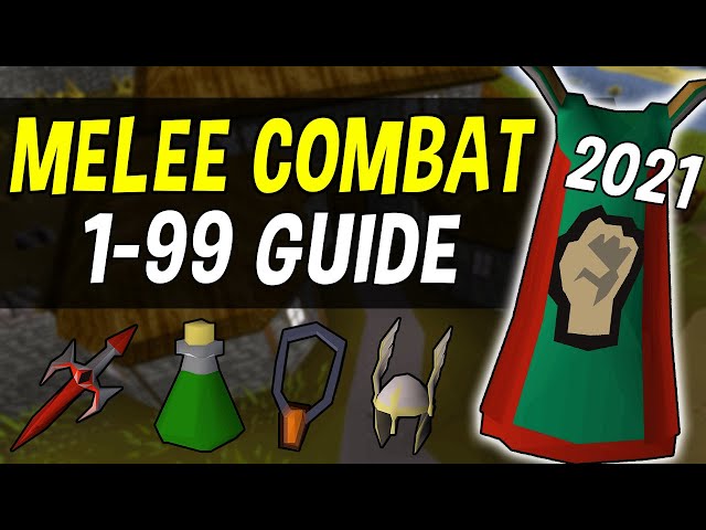 A Complete 1-99 Melee Combat Guide for Oldschool Runescape in 2021 [OSRS]