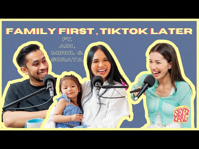 Studio Sembang - Family First, Tiktok Later ft Ain, Mirul & Soraya