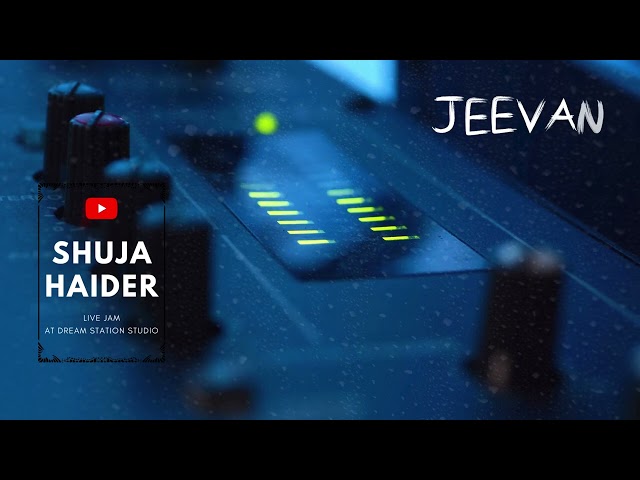 Live Jam | Shuja Haider | Jeevandaan