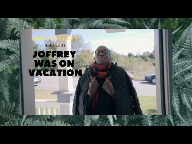 Joffrey Was On Vacation  - Episode 36 - Meet Joffrey