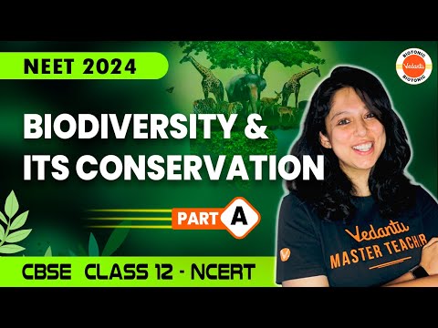 Biodiversity and its Conservation Class 12 | Playlists | NEET 2024 DROPPER | Vani Ma'am | Vedantu Biotonic
