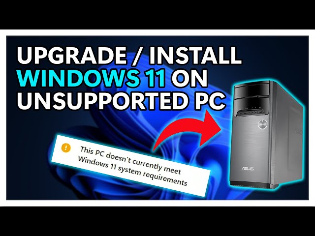 How To Upgrade / Install Windows 11 On An Unsupported PC (Easiest Method)