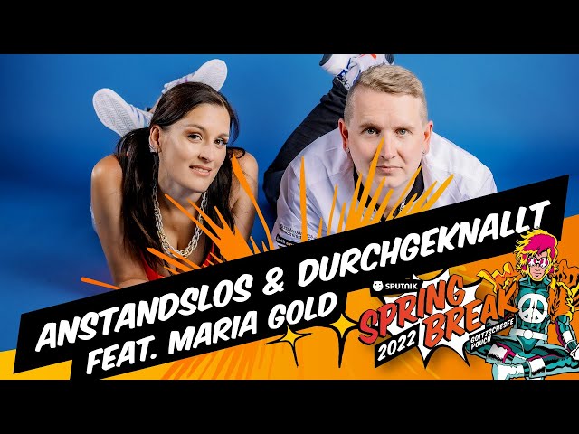SPUTNIK SPRING BREAK 2022 - Club Stage - Anstandslos & Durchgeknallt feat. Maria Gold