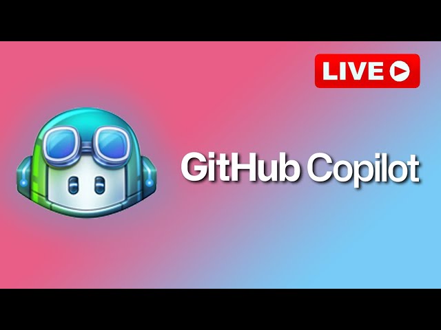 Live Stream: GitHub Copilot