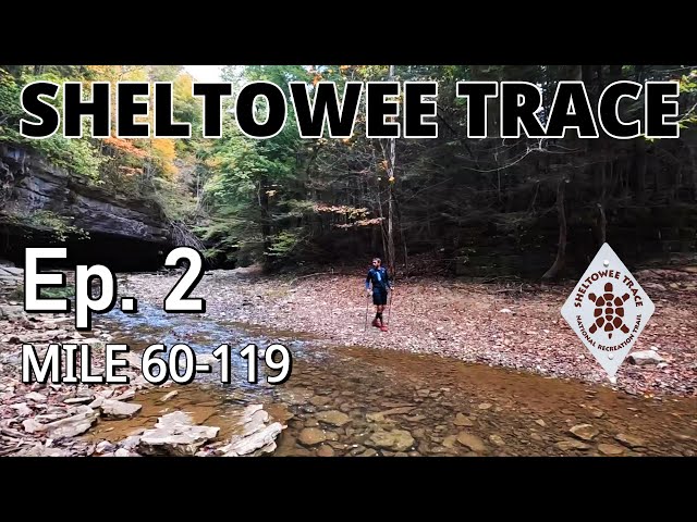 Ep. 2 SHELTOWEE TRACE Thru-Hike / Quest for the FKT TRILOGY