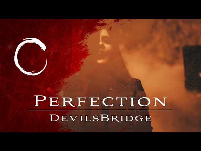 DevilsBridge  (Official Video) "Perfection"