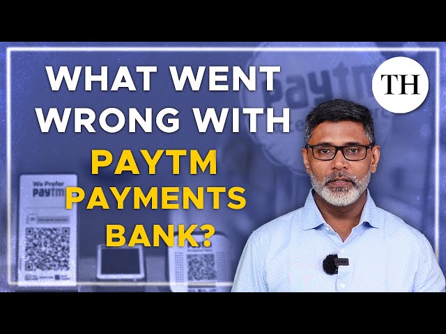 Paytm Payments Bank’s debacle